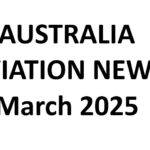 Australia Aviation News March 2025